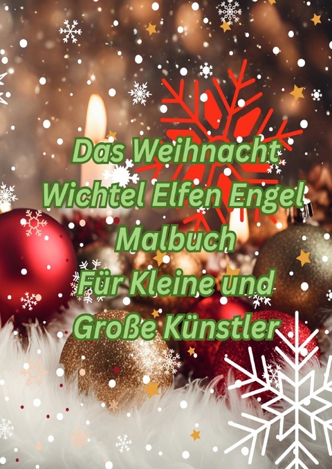 Das Weihnacht Wichtel Elfen Engel Malbuch - J&uuml;rgen Arnold