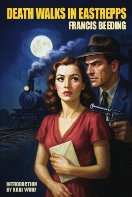 Death Walks in Eastrepps - Francis Beeding