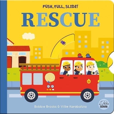 Push, Pull, Slide! Rescue - Bobbie Brooks