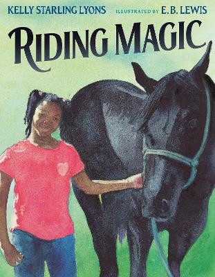 Riding Magic - Kelly Starling Lyons