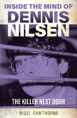 Inside the Mind of Dennis Nilsen