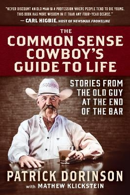 The Common Sense Cowboy's Guide to Life - Patrick Dorinson