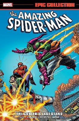 Amazing Spider-Man Epic Collection: The Goblin's Last Stand [New Printing 2] - Stan Lee, Gerry Conway