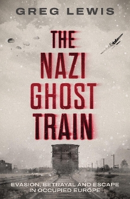 The Nazi Ghost Train - Greg Lewis