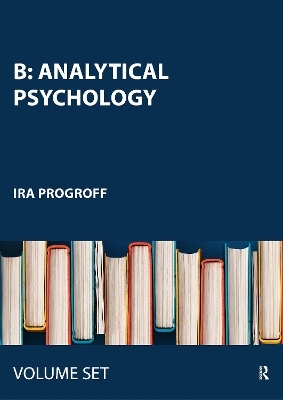 B: Analytical Psychology - Ira Progroff
