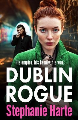 Dublin Rogue - Stephanie Harte