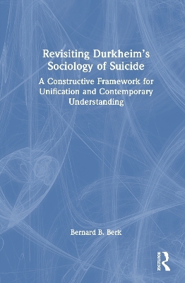 Revisiting Durkheim’s Sociology of Suicide
