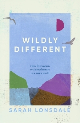 Wildly Different - Sarah Lonsdale