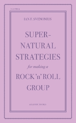 Supernatural Strategies for Making a Rock 'n' Roll Group