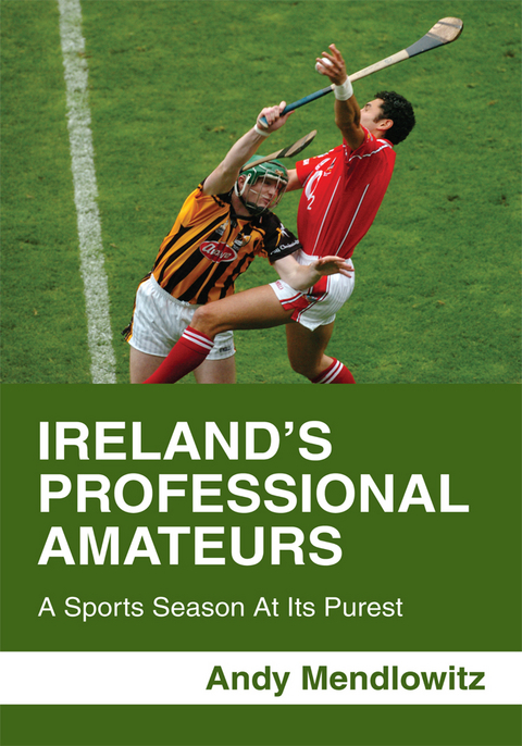 Ireland's Professional Amateurs - Andy Mendlowitz