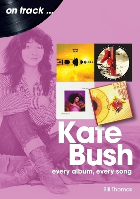 Kate Bush On Track - Bill Thomas