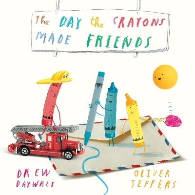 The Day the Crayons Made Friends - Drew Daywalt