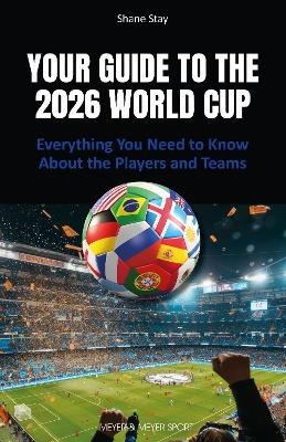 Your Guide to the 2026 World Cup - Shane Stay