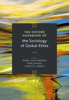 The Oxford Handbook of the Sociology of Global Elites - 