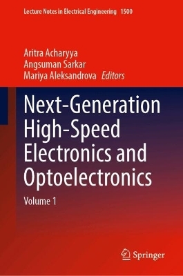 Next-Generation High-Speed Electronics and Optoelectronics - 