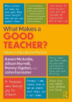 What Makes a Good Teacher? - Karen McArdle, Alison Hurrell, Penny Ogden, John Forrester