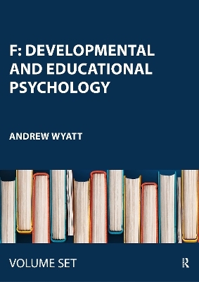 F: Developmental and Educational Psychology - Andrew Wyatt