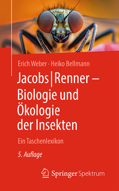 Jacobs/Renner &ndash; Biologie und &Ouml;kologie der Insekten - Erich Weber, Heiko Bellmann