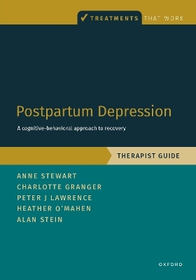 Postpartum Depression Therapist Guide - Anne Stewart, Charlotte Granger, Peter J Lawrence, Heather O'Mahen, Alan Stein