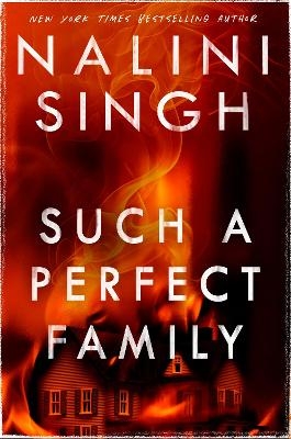 Such a Perfect Family - Nalini Singh