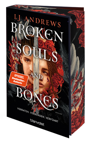 Broken Souls and Bones - Verraten. Verbunden. Verführt.