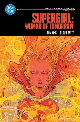 Supergirl: Woman of Tomorrow: DC Compact Comics - Tom King, Bilquis Evely