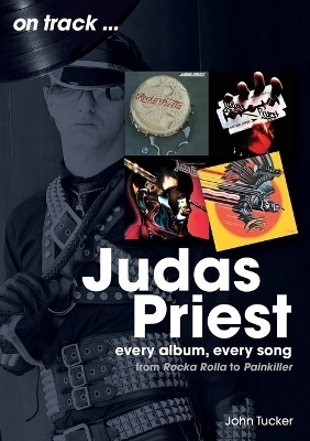 Judas Priest From Rock A Rolla to Painkiller - John Tucker
