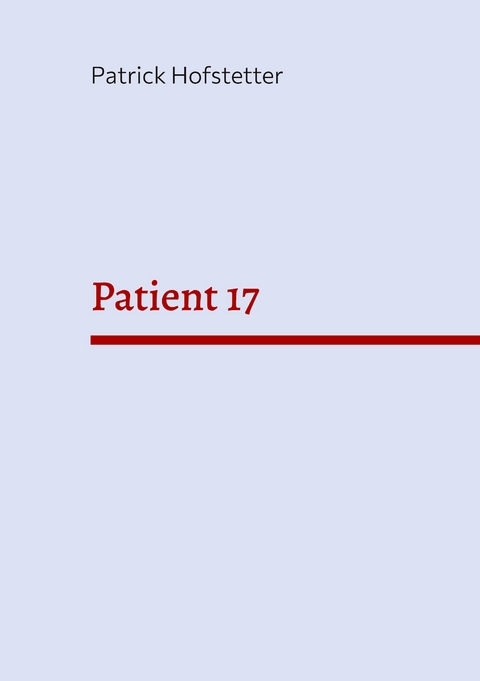 Patient 17 - Patrick Hofstetter