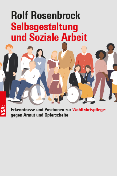 Selbstgestaltung und Soziale Arbeit - Rolf Rosenbrock