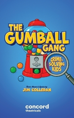 The Gumball Gang: Crime-Solving Kids
