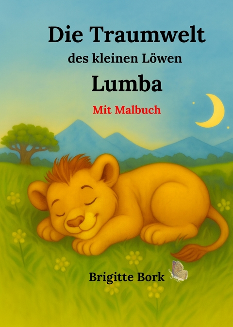 Die Traumwelt des kleinen L&ouml;wen Lumba - Brigitte Bork