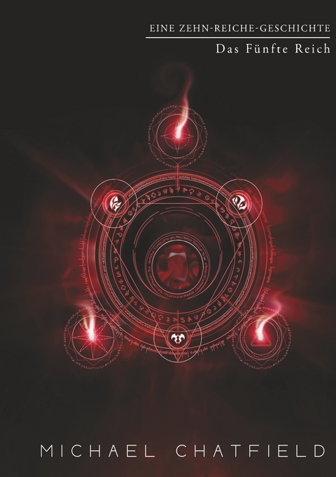Das F&uuml;nfte Reich - Michael Chatfield