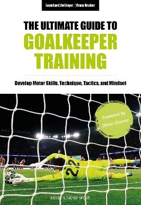 The Ultimate Guide to Goalkeeper Training