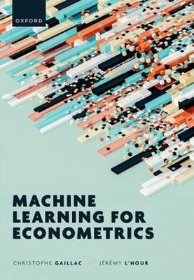 Machine Learning for Econometrics - Christophe Gaillac, Jérémy L'Hour