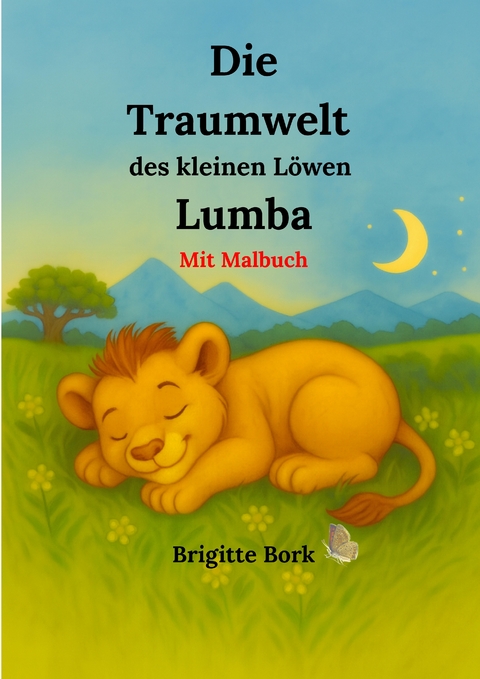 Die Traumwelt des kleinen Löwen Lumba - Brigitte Bork