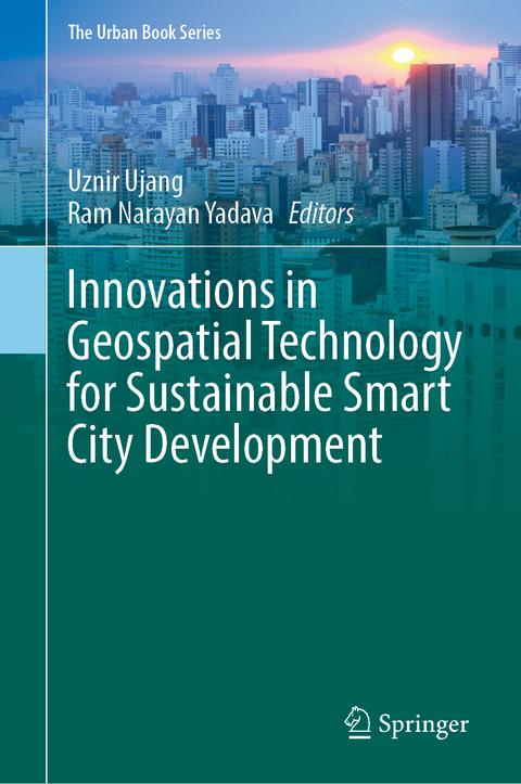 Innovations in Geospatial Technology for Sustainable Smart City Development - 