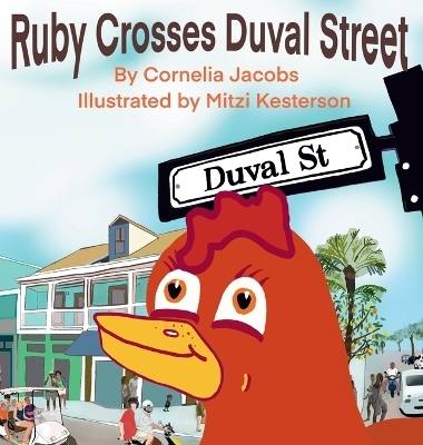 Ruby Crosses Duval Street - Cornelia Jacobs