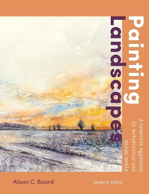 Painting Landscapes - Alison C. Board