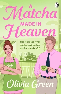 A Matcha Made in Heaven - Olivia Green