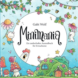 Minimania - Ein zauberhaftes Ausmalbuch für Erwachsene