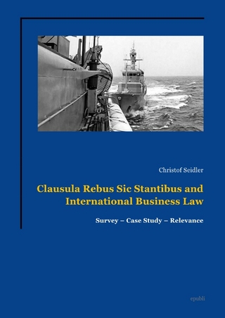 Clausula Rebus Sic Stantibus and International Business Law