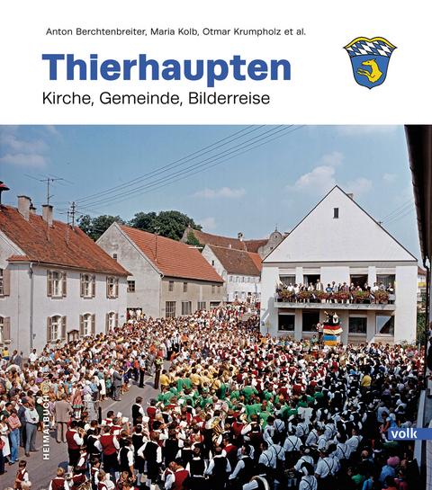 Thierhaupten Band 3 - Anton Berchtenbreiter, Maria Kolb, Otmar Krumpholz