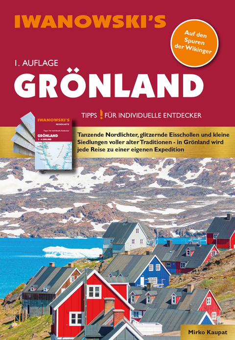 Gr&ouml;nland - Reisef&uuml;hrer von Iwanowski - Mirko Kaupat