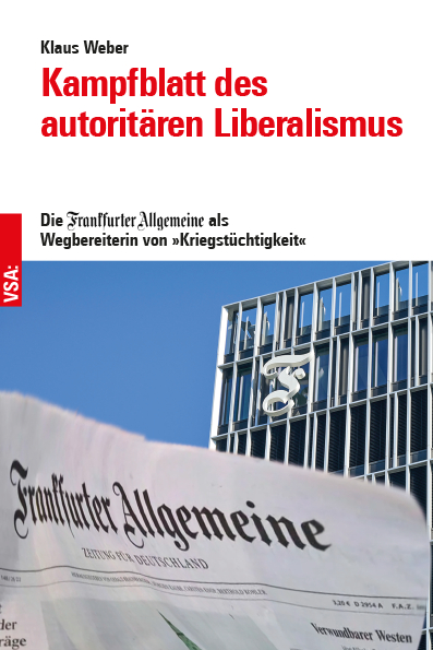 Kampfblatt des autorit&auml;ren Liberalismus - Klaus Weber