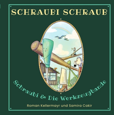 Schraubi Schraub / Schraubi Schraub &ndash; Schraubi und die Werkzeugbande - Roman Kellermayr