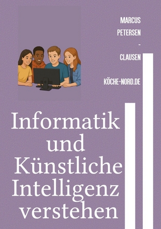 Informatik und Künstliche Intelligenz verstehen