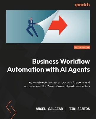 Business Workflow Automation with AI Agents - Angel Salazar, Tim Santos
