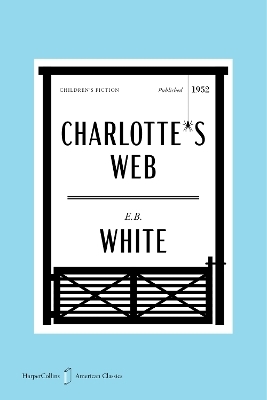 Charlotte's Web American Classics Edition - E B White, Kate DiCamillo