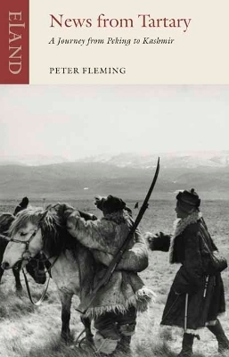 News From Tartary - Peter Fleming