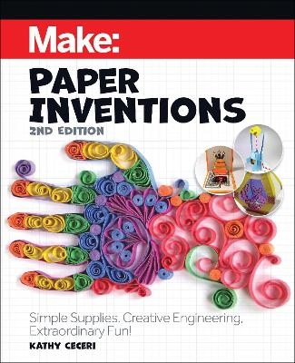 Make: Paper Inventions - Kathy Ceceri